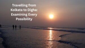 Traveling from Kolkata to Digha: Examining Every Possibility